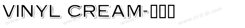 Vinyl Cream字体转换